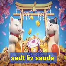 sadt liv saude